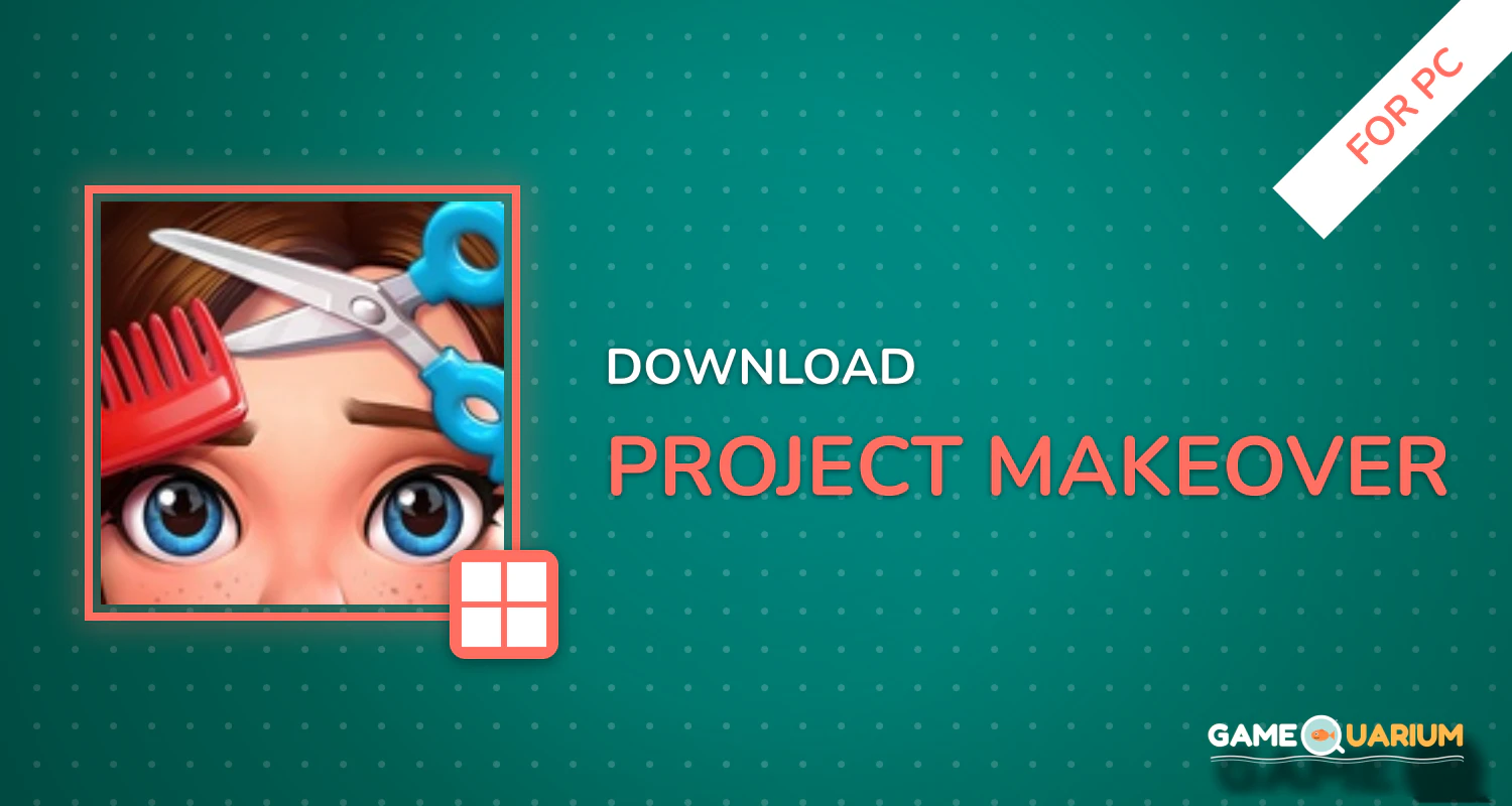 Project Makeover for PC Project Makeover for PC