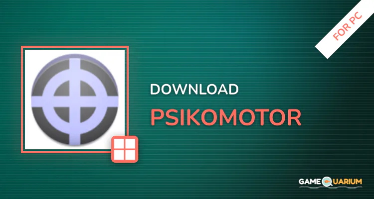 PSIKOMOTOR for PC PSIKOMOTOR for PC