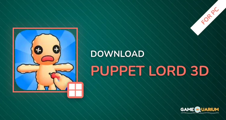 Puppet Lord 3D for PC Puppet Lord 3D for PC