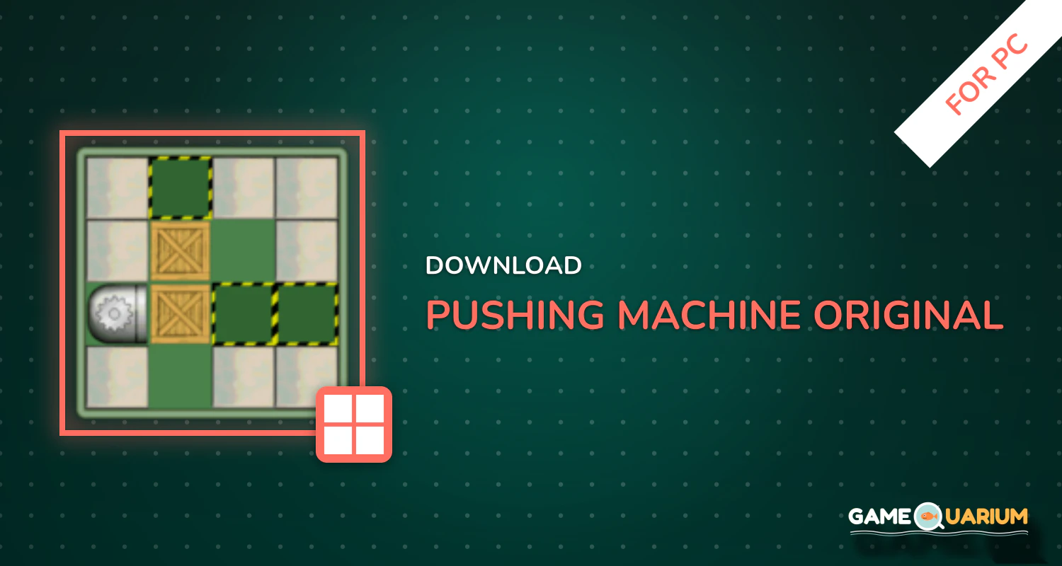 Pushing Machine (Original) for PC Pushing Machine (Original) for PC