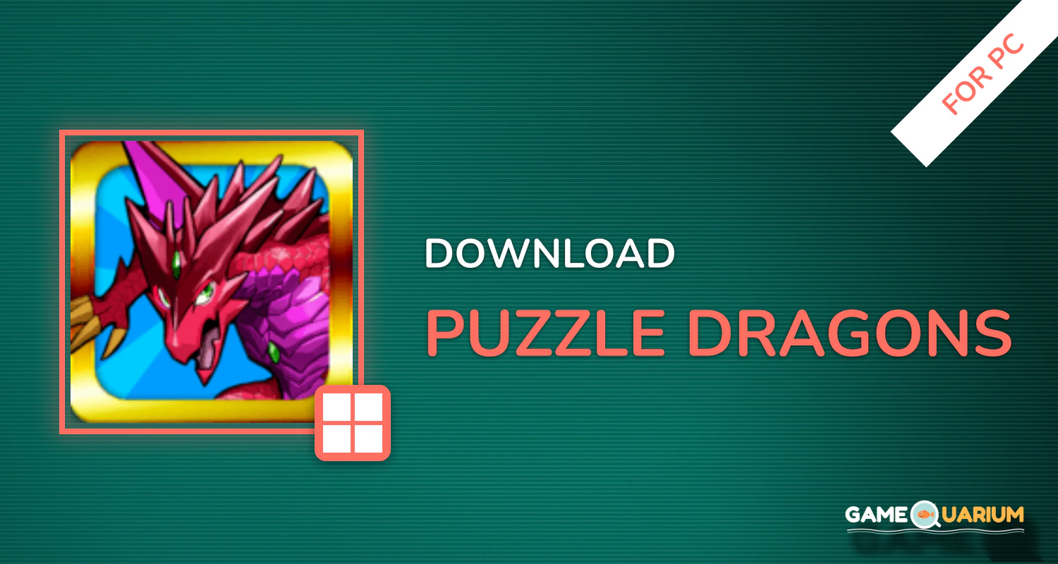 Puzzle & Dragons for PC Puzzle & Dragons for PC