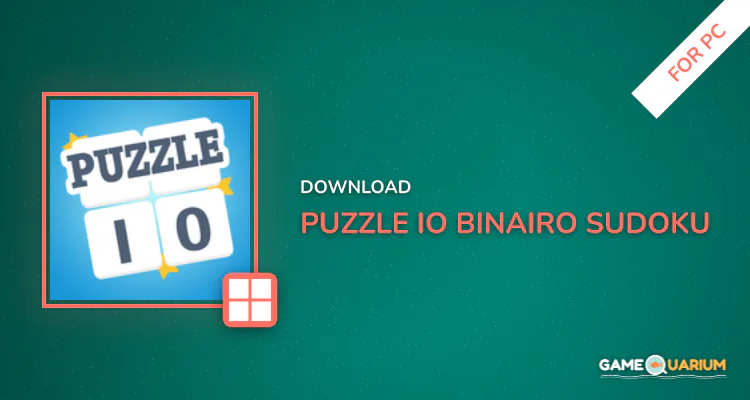 Puzzle IO Binairo Sudoku for PC