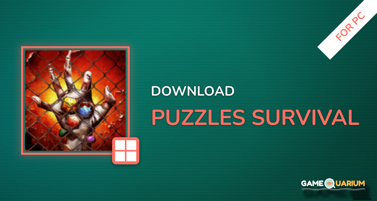 Puzzles & Survival for PC Puzzles & Survival for PC