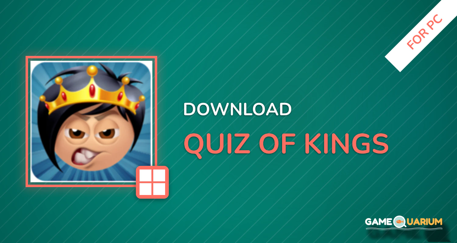 Quiz Of Kings for PC Quiz Of Kings for PC