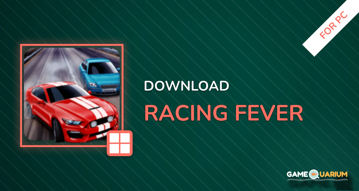 Racing Fever for PC Racing Fever for PC