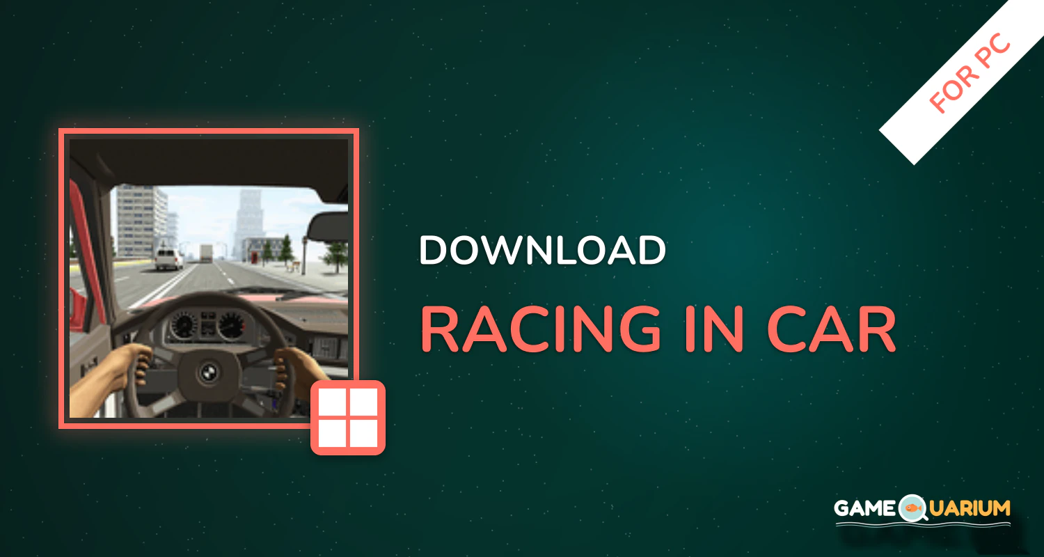 Racing in Car for PC Racing in Car for PC