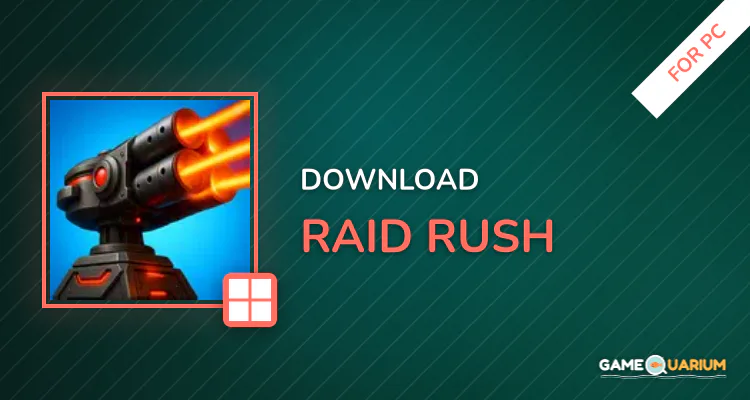 Raid Rush for PC