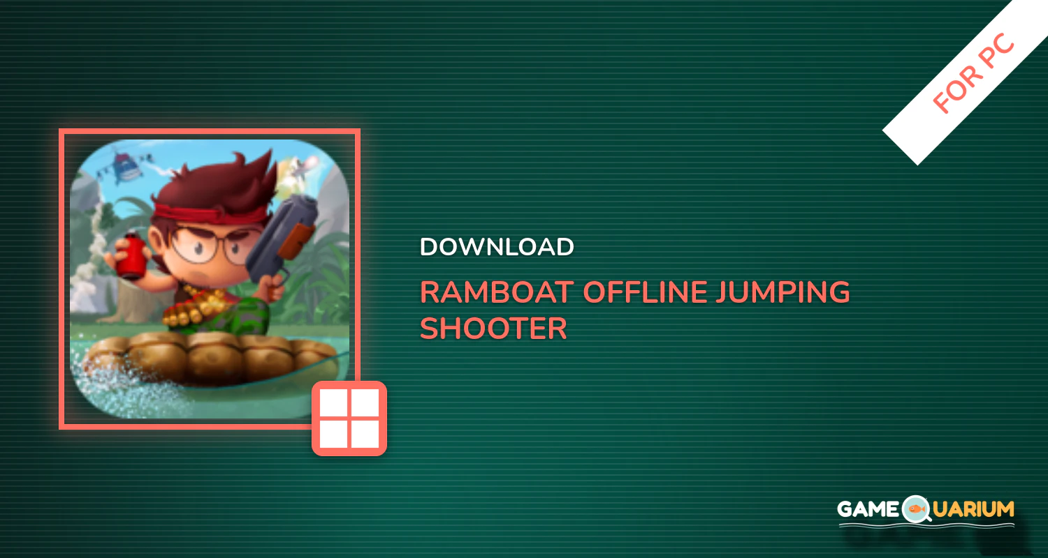 Ramboat - Offline Jumping Shooter and Running Game for PC Ramboat - Offline Jumping Shooter and Running Game for PC