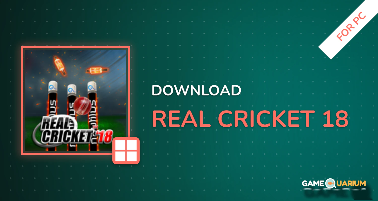 Real Cricket™ 18 for PC Real Cricket™ 18 for PC
