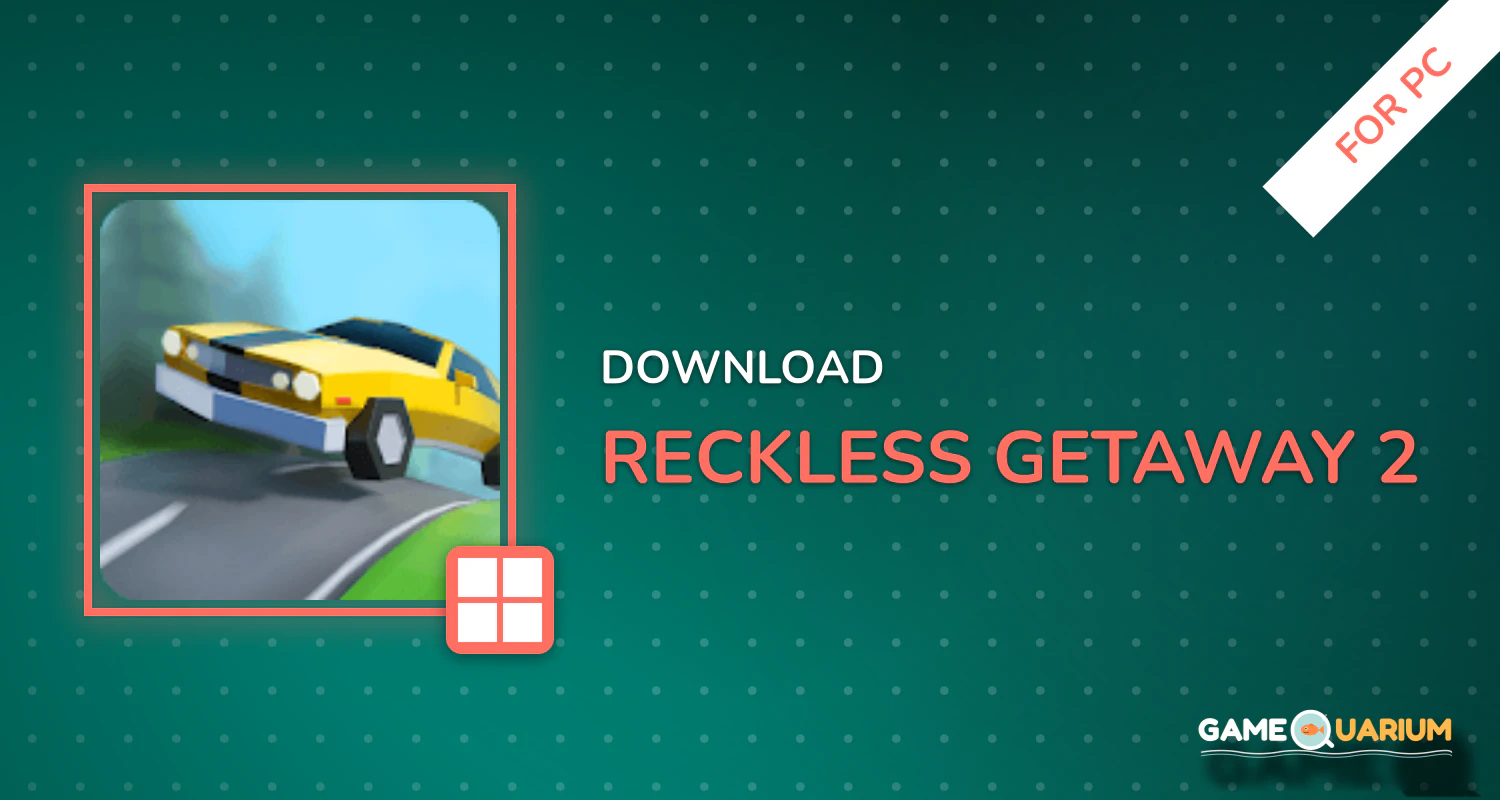 Reckless Getaway 2 for PC
