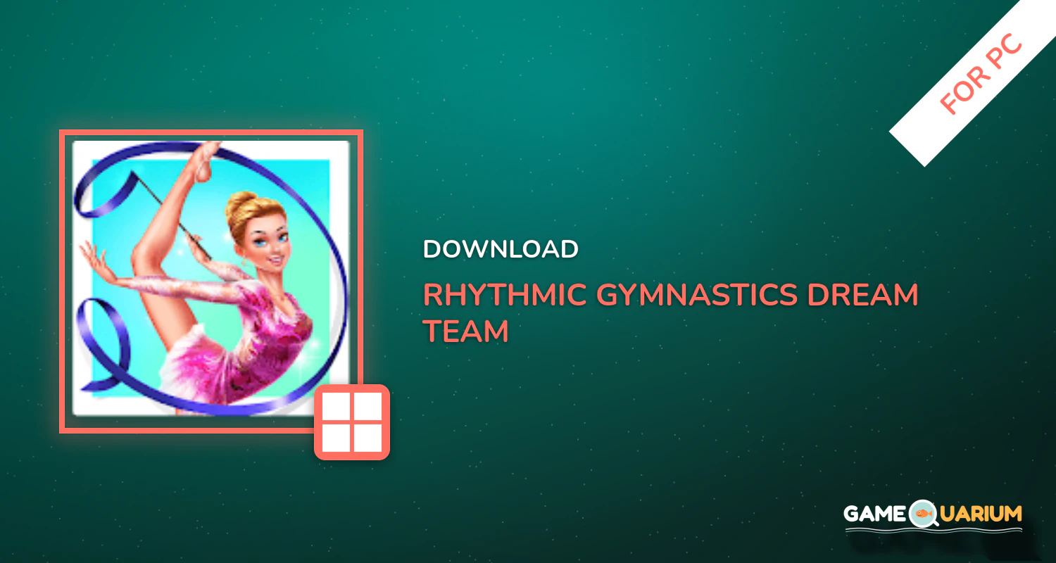 Rhythmic Gymnastics Dream Team: Girls Dance for PC Rhythmic Gymnastics Dream Team: Girls Dance for PC