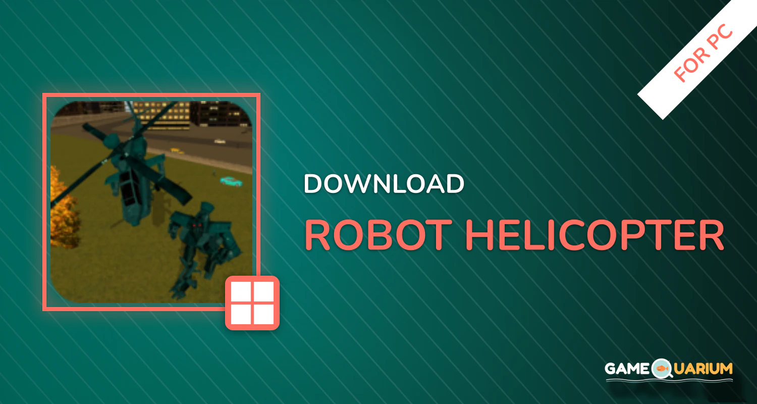 Robot Helicopter for PC Robot Helicopter for PC