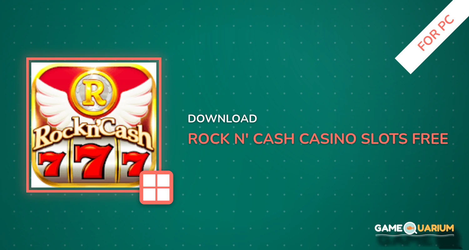 Rock N' Cash Casino Slots -Free Vegas Slot Games for PC