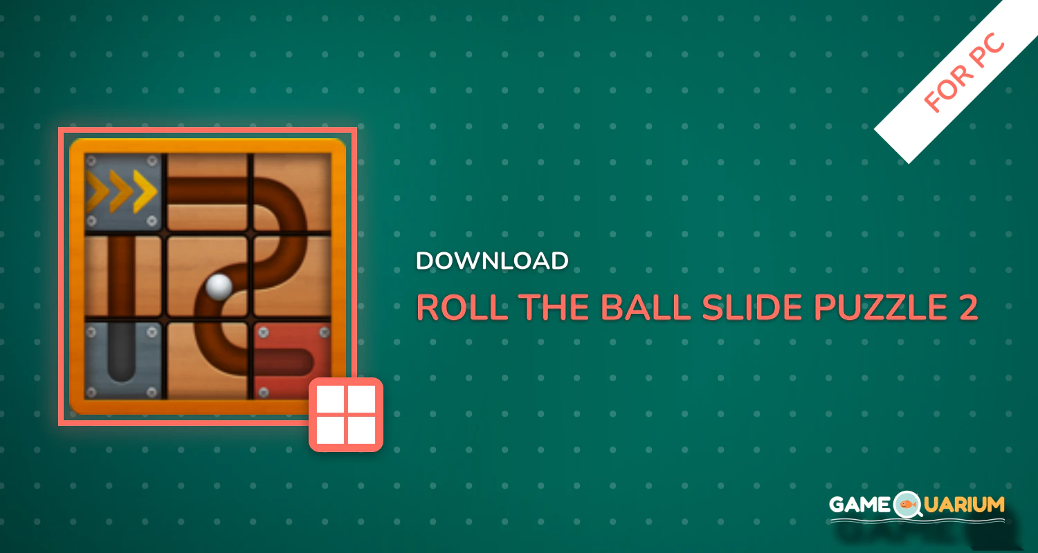 Roll the Ball®: slide puzzle 2 for PC Roll the Ball®: slide puzzle 2 for PC