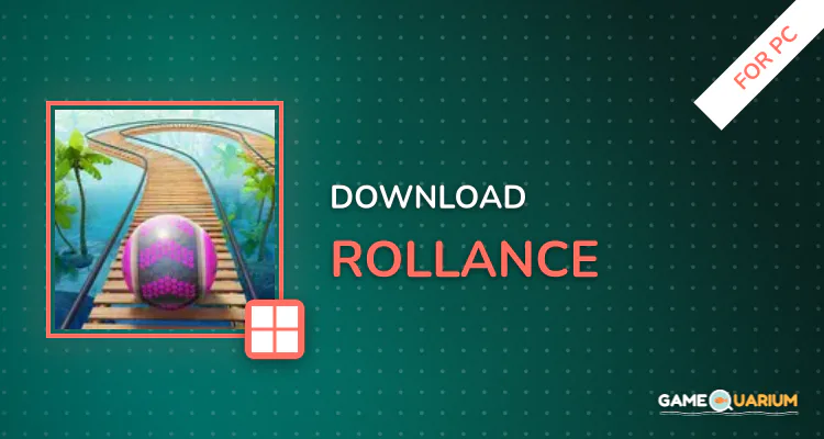 Rollance for PC Rollance for PC