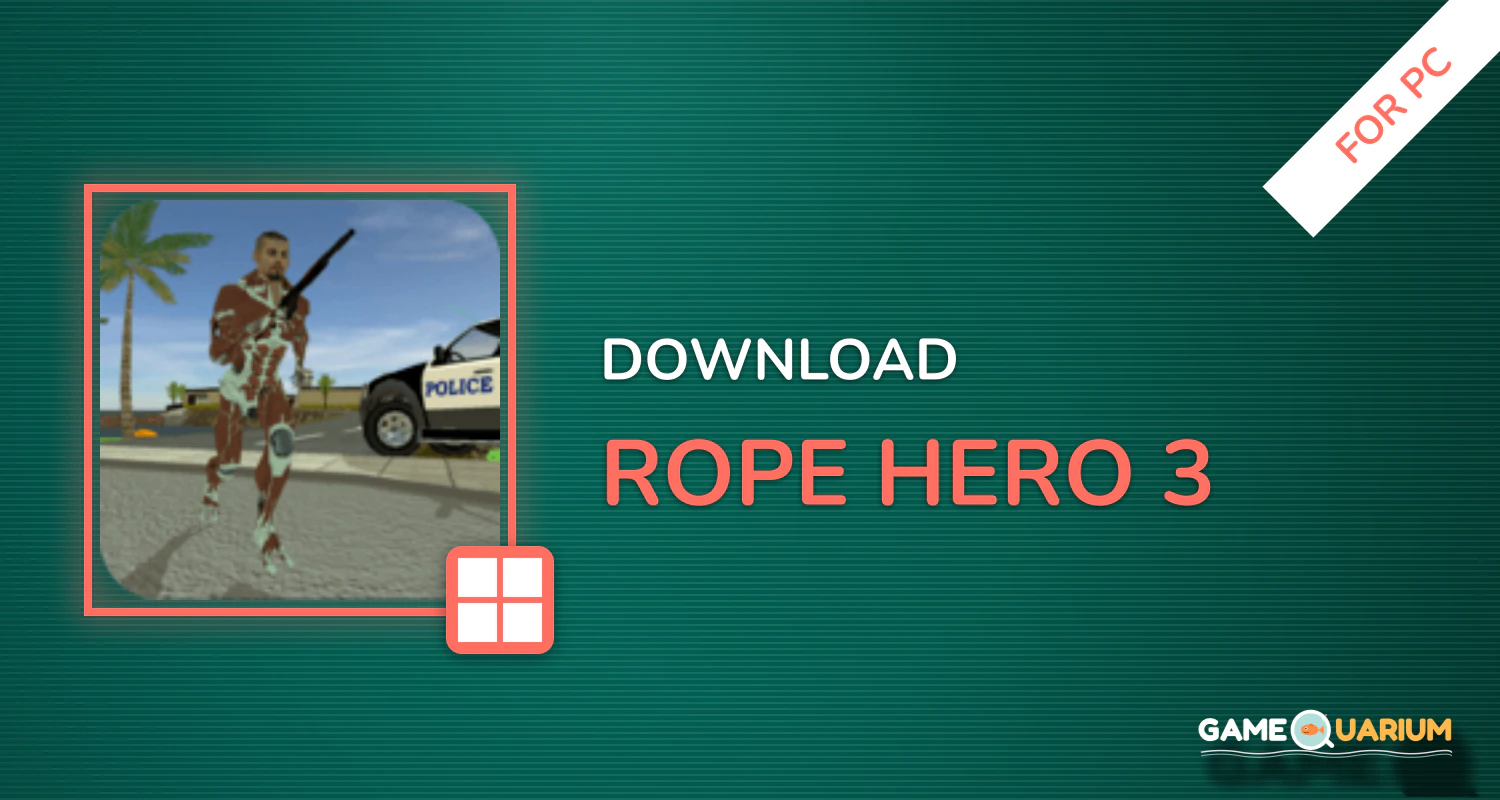 Rope Hero 3 for PC Rope Hero 3 for PC