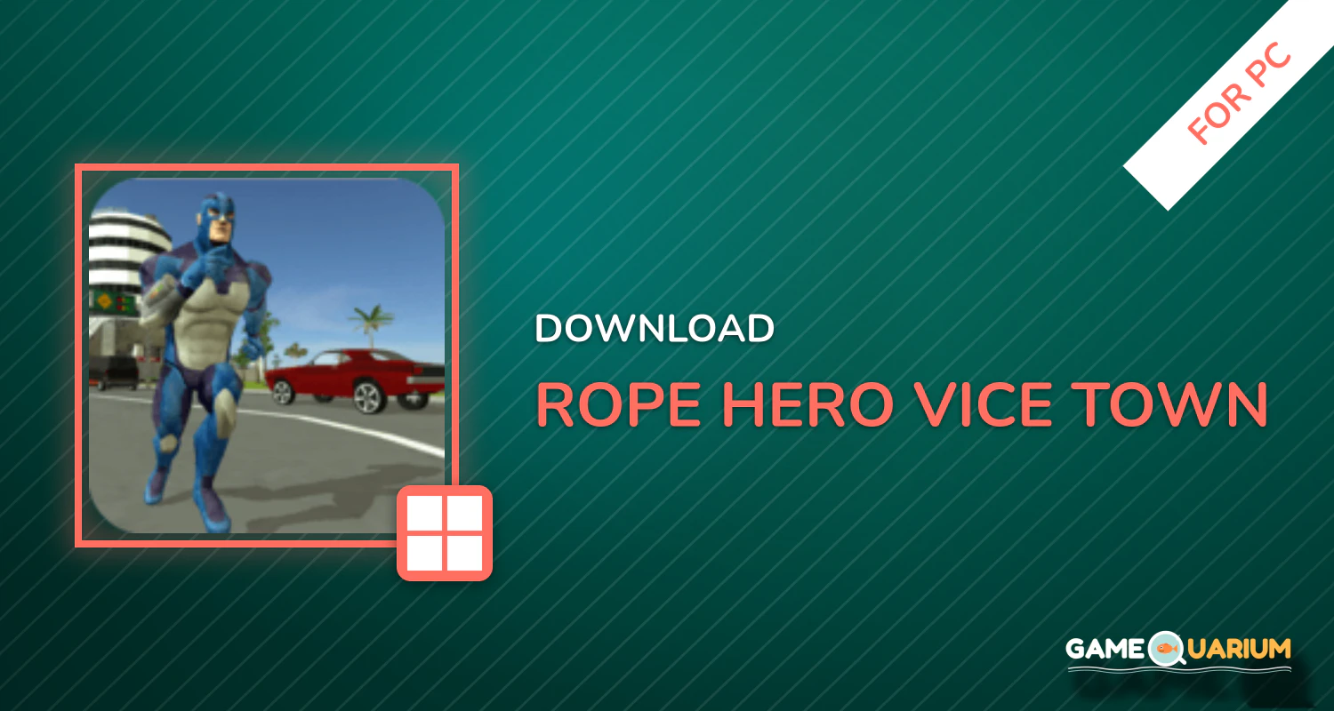 Rope Hero: Vice Town for PC Rope Hero: Vice Town for PC