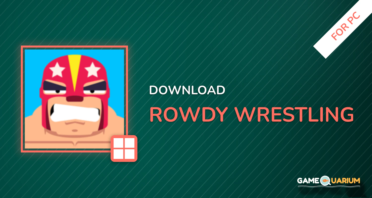 Rowdy Wrestling for PC Rowdy Wrestling for PC