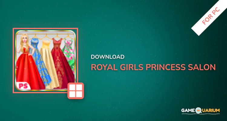 Royal Girls - Princess Salon for PC Royal Girls - Princess Salon for PC