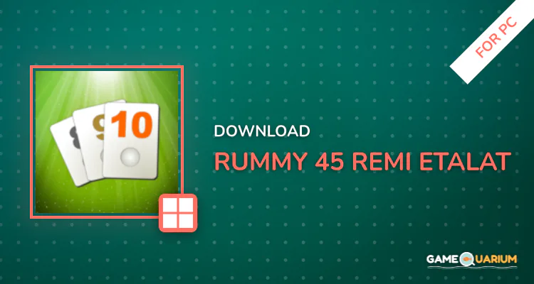 Rummy 45 - Remi Etalat for PC Rummy 45 - Remi Etalat for PC