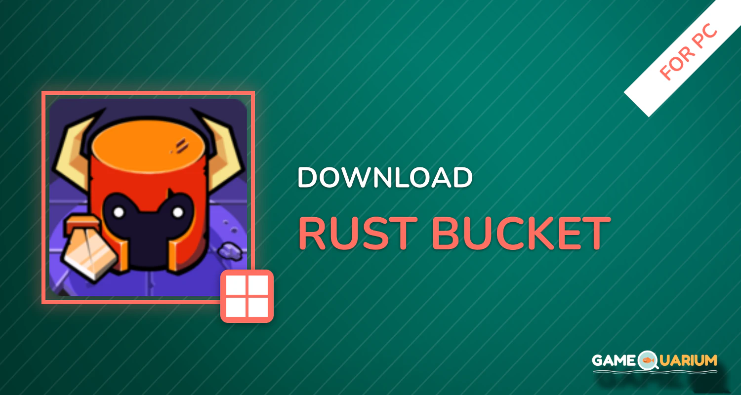 Rust Bucket for PC Rust Bucket for PC