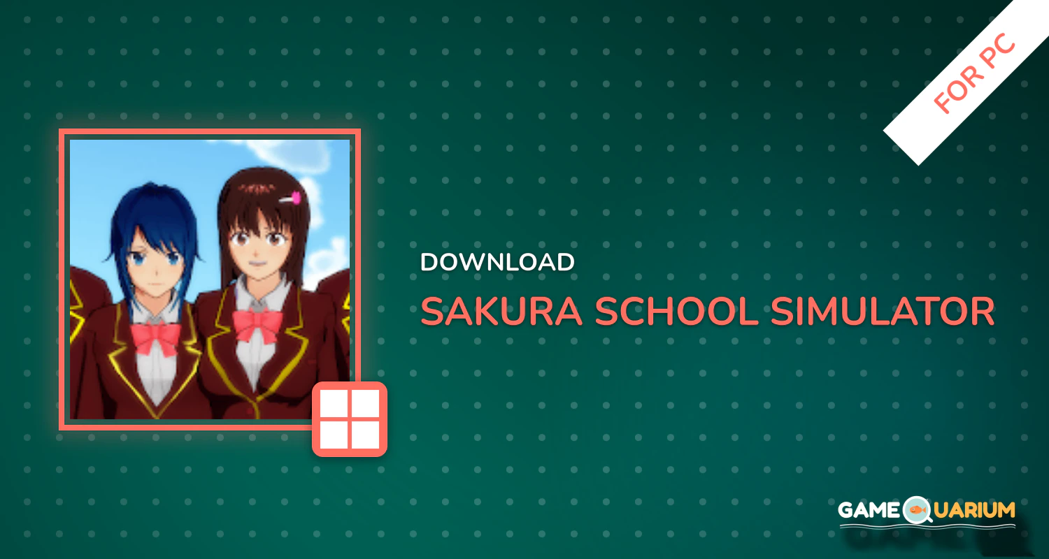 SAKURA School Simulator for PC SAKURA School Simulator for PC
