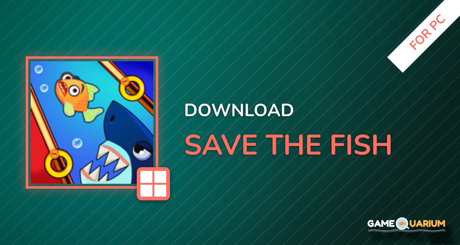 Save The Fish! for PC
