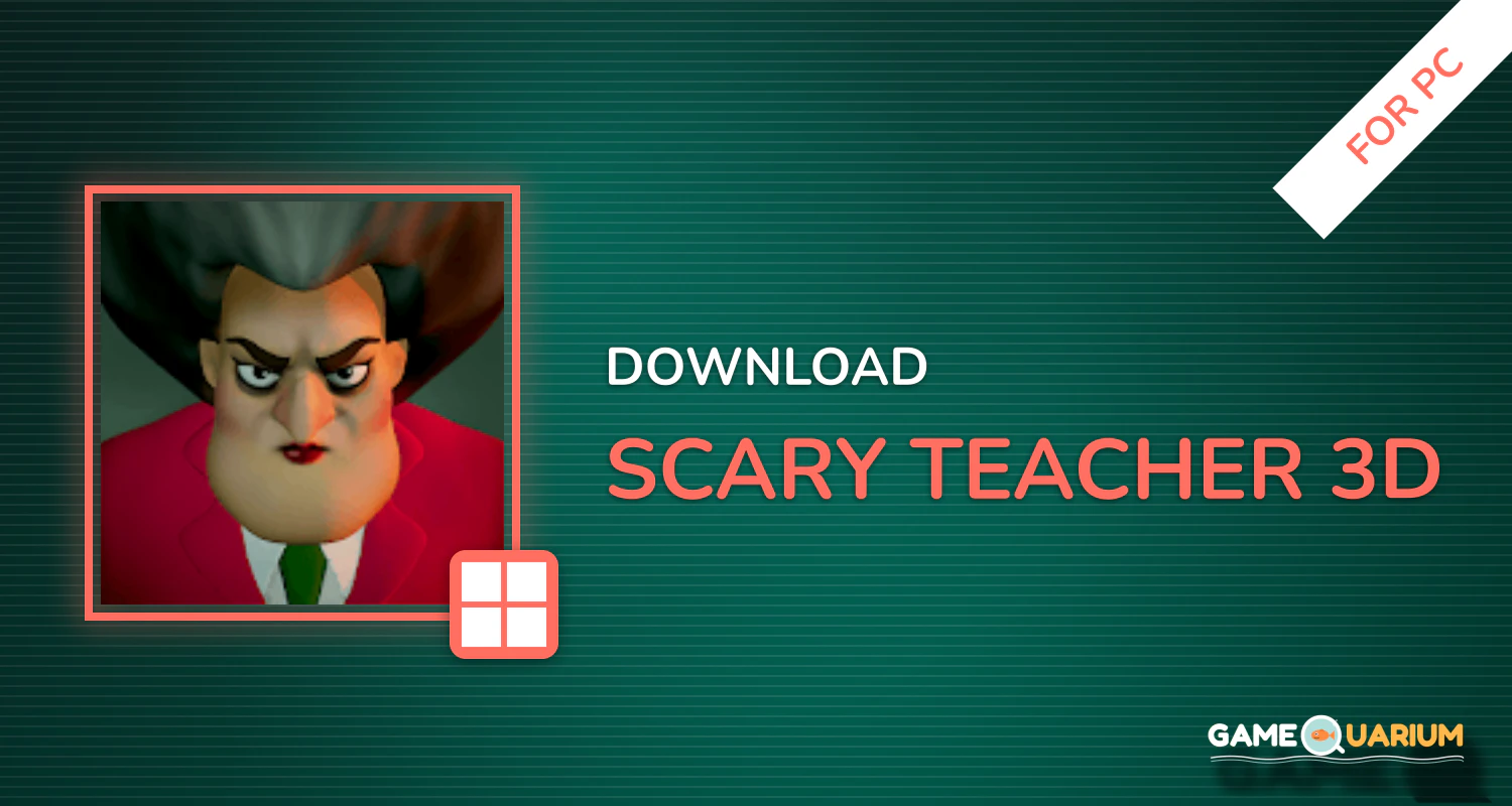 Scary Teacher 3D for PC Scary Teacher 3D for PC
