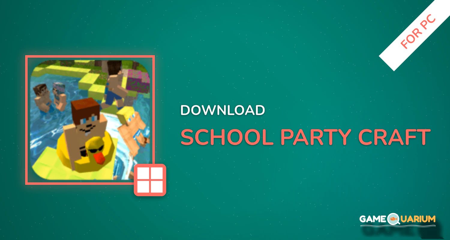 School Party Craft for PC School Party Craft for PC