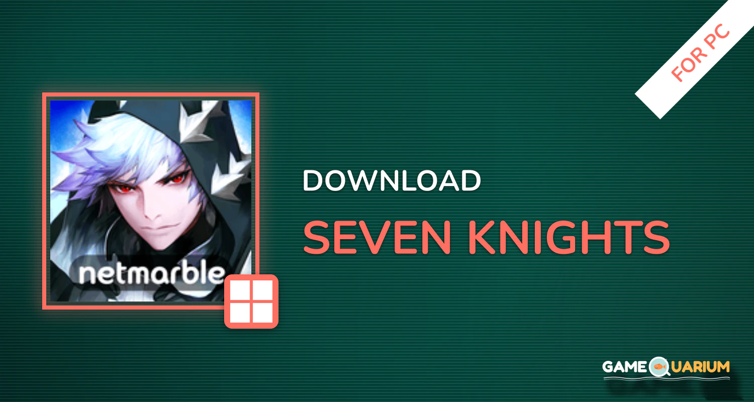 Seven Knights for PC