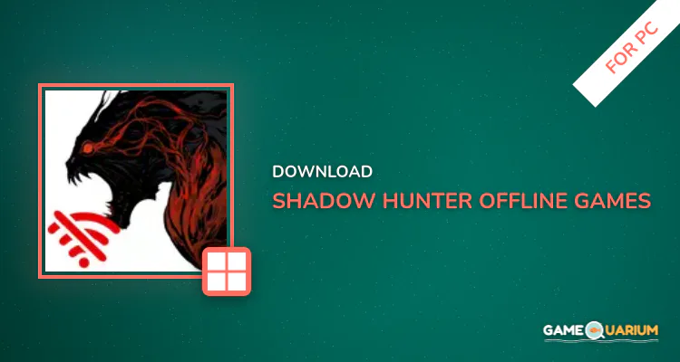 Shadow Hunter Offline Games for PC