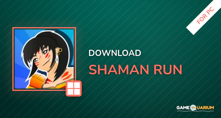 Shaman Run for PC Shaman Run for PC