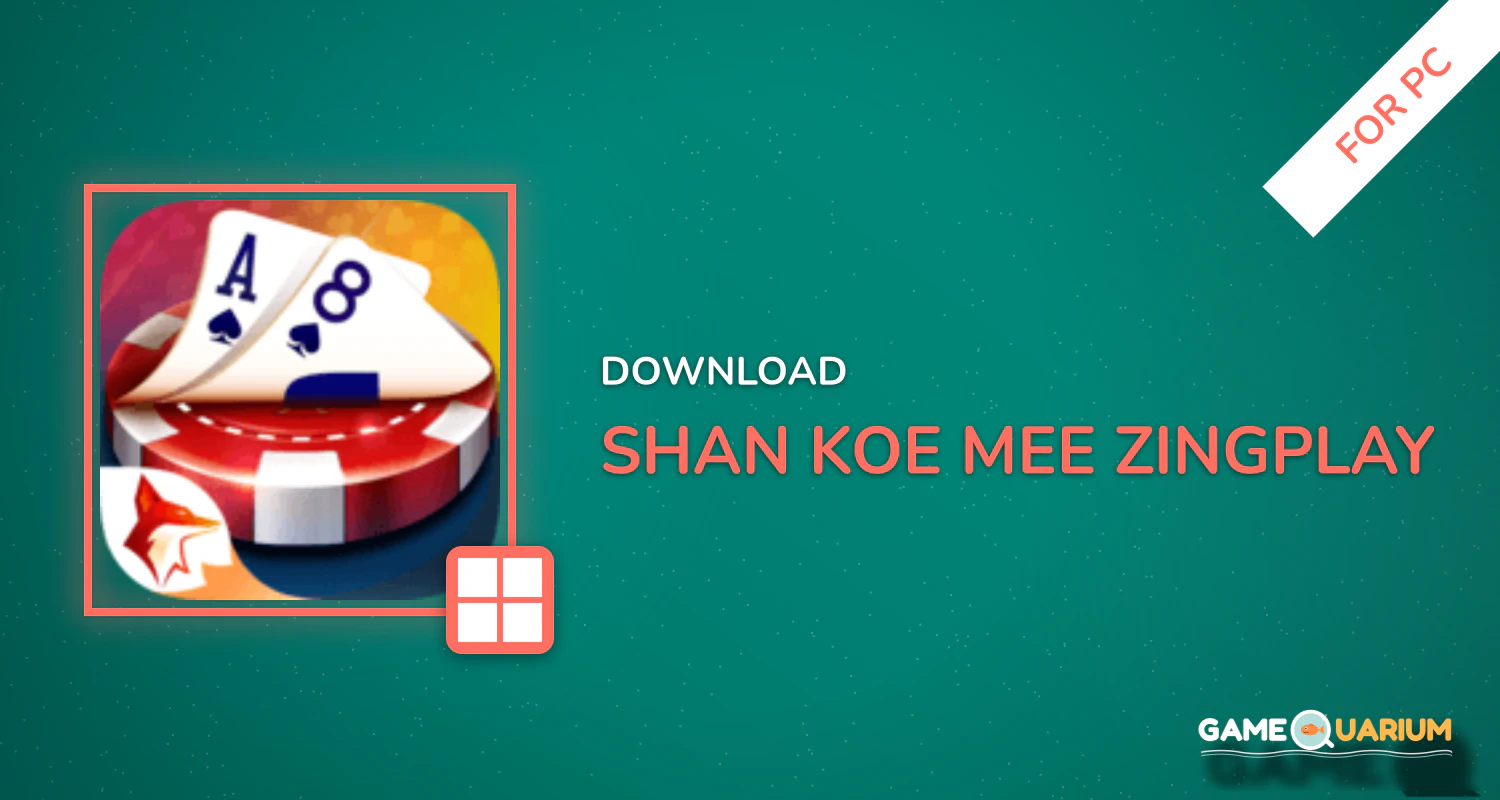Shan Koe Mee ZingPlay - ရွမ္းကိုးမီး for PC Shan Koe Mee ZingPlay - ရွမ္းကိုးမီး for PC