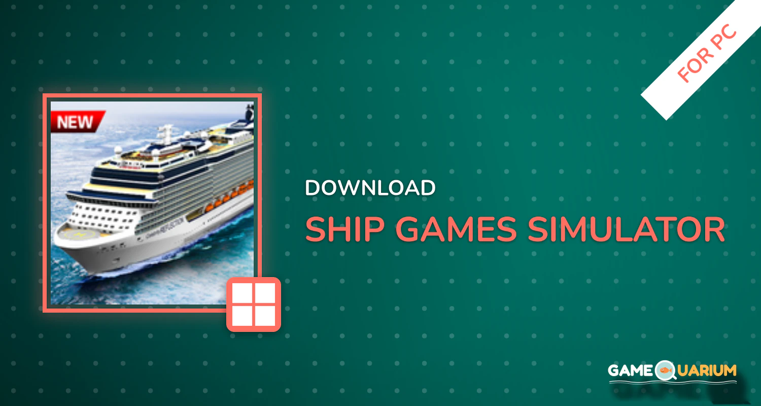 Ship Games Simulator for PC