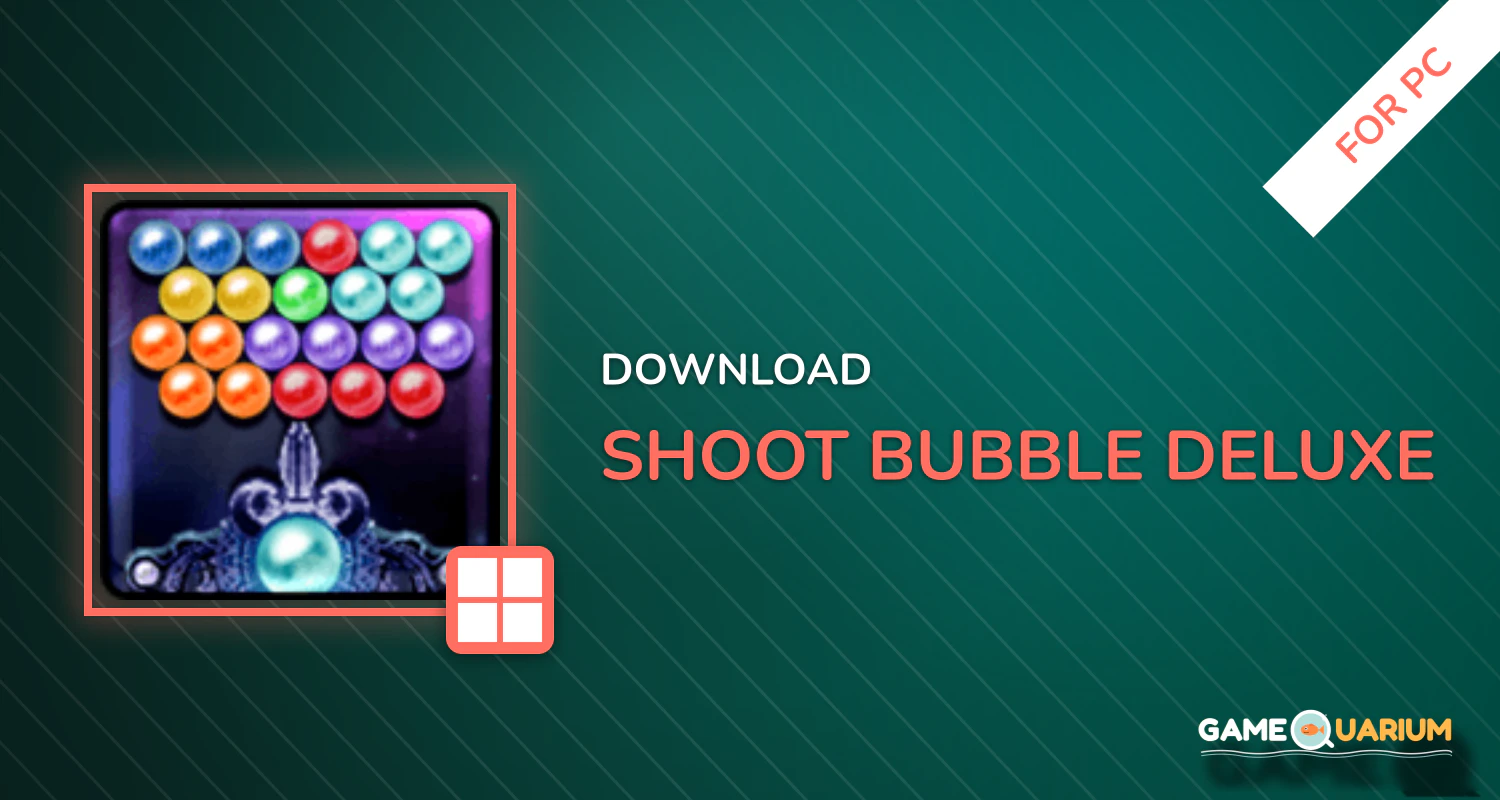Shoot Bubble Deluxe for PC Shoot Bubble Deluxe for PC