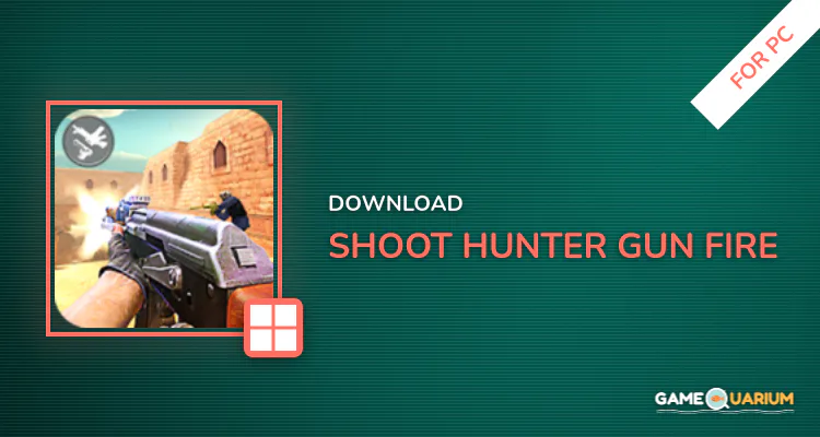 Shoot Hunter Gun Fire for PC Shoot Hunter Gun Fire for PC