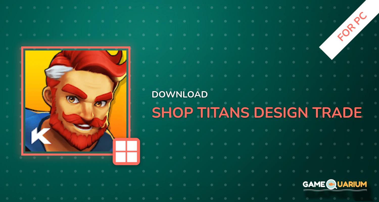 Shop Titans: Design & Trade for PC