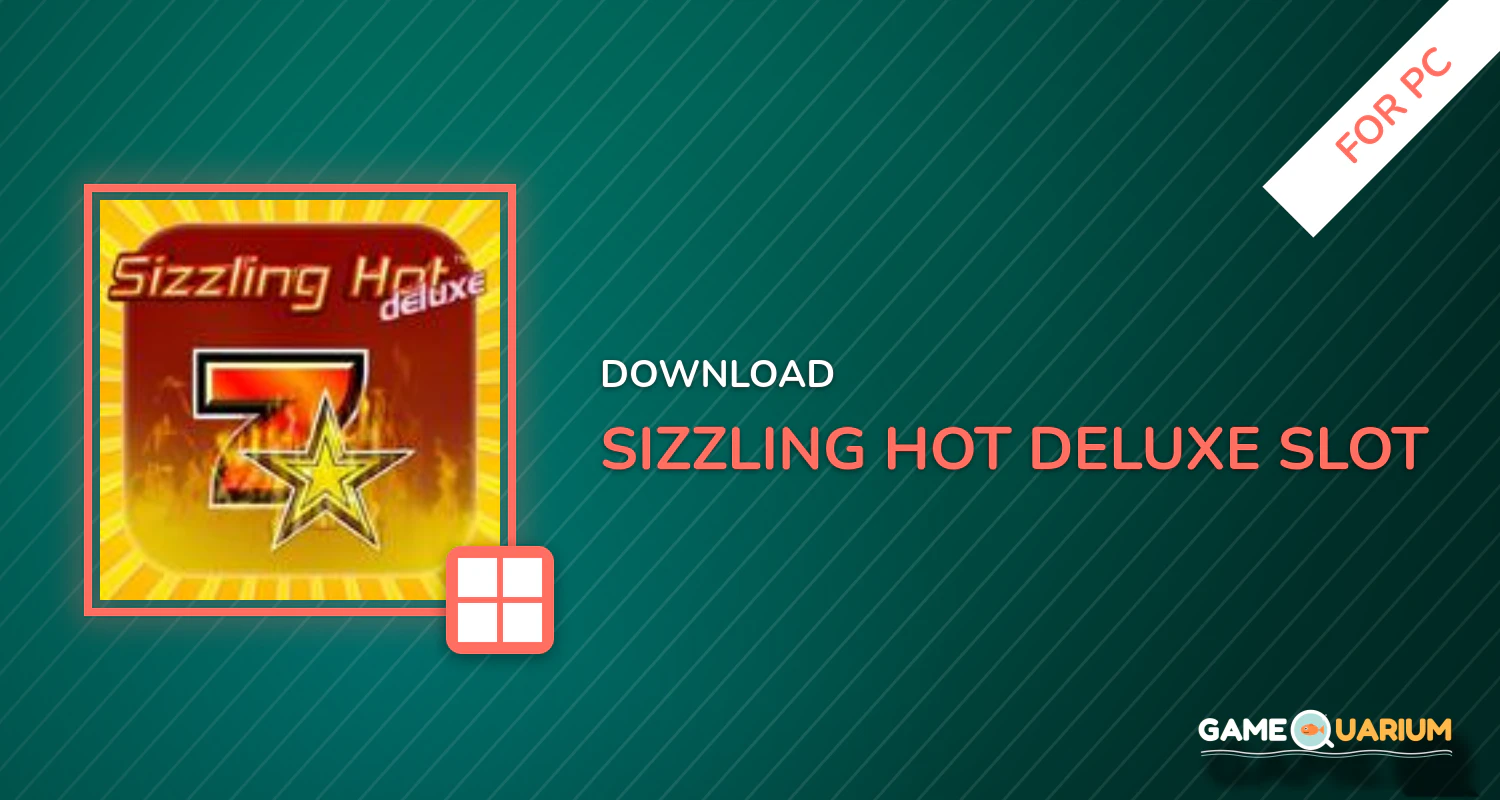 Sizzling Hot™ Deluxe Slot for PC