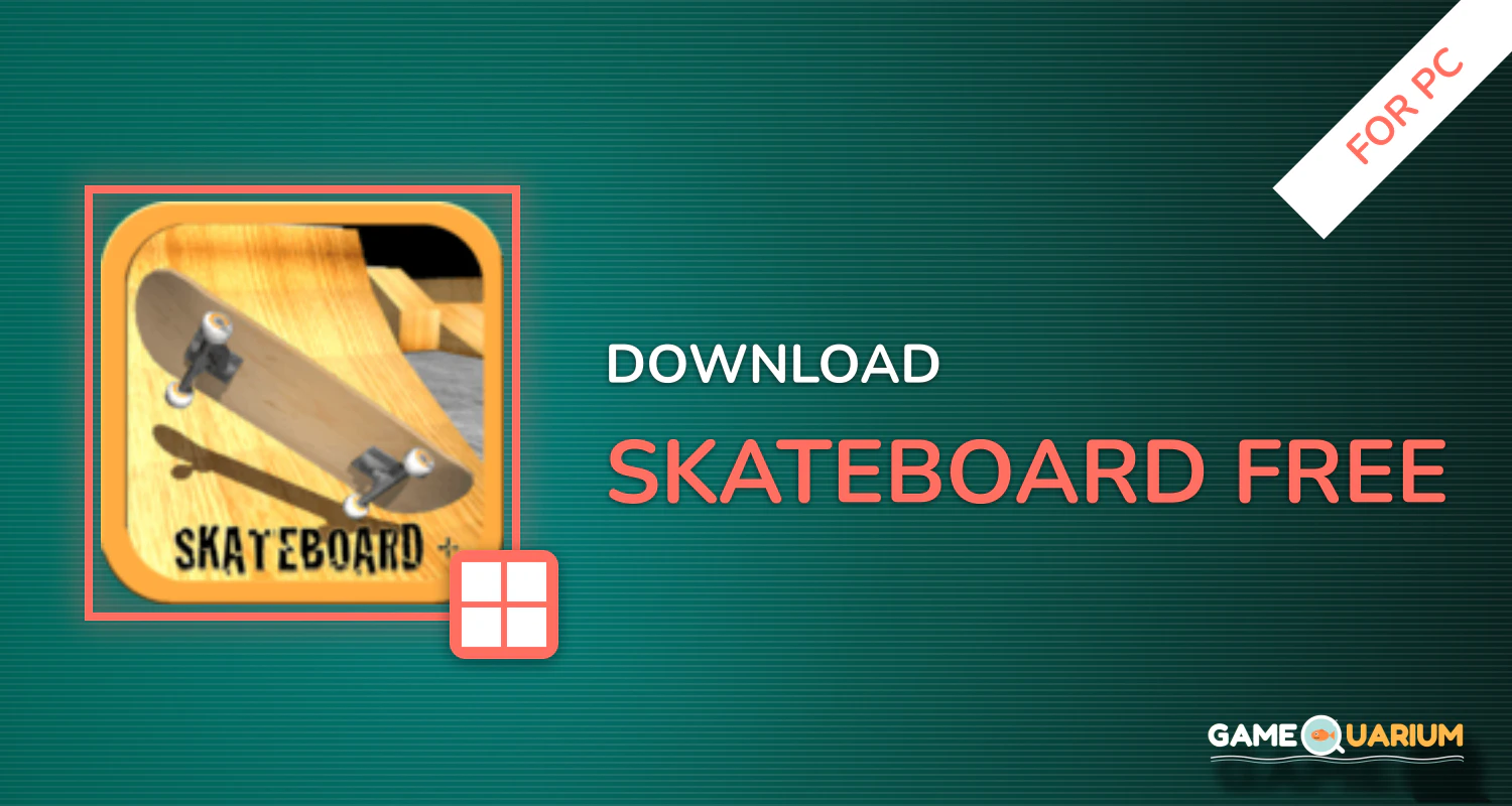 Skateboard Free for PC Skateboard Free for PC