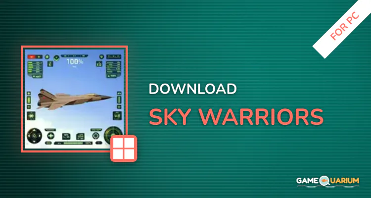 Sky Warriors for PC Sky Warriors for PC