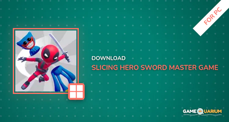 Slicing Hero Sword Master Game for PC Slicing Hero Sword Master Game for PC