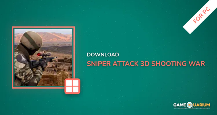 Sniper Attack 3D: Shooting War for PC Sniper Attack 3D: Shooting War for PC