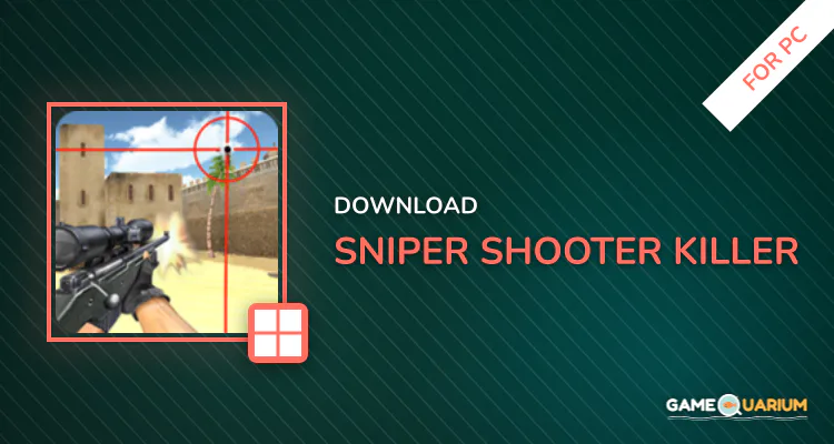 Sniper Shooter Killer for PC