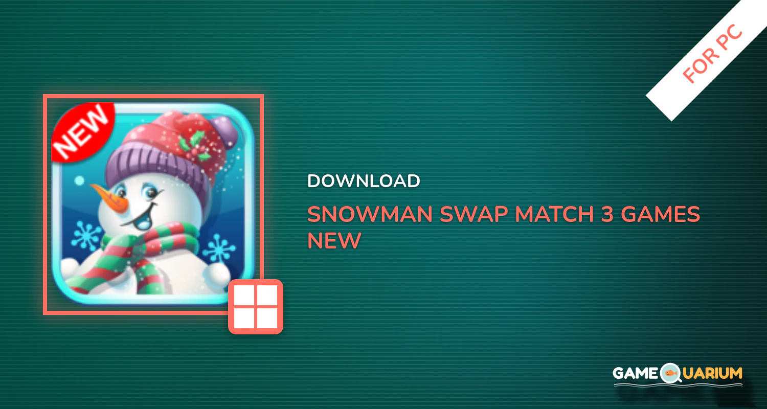 Snowman Swap - match 3 games New match 3 puzzle for PC Snowman Swap - match 3 games New match 3 puzzle for PC