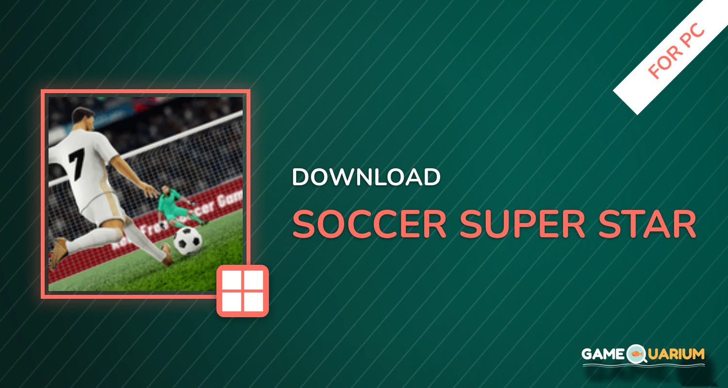 Soccer Super Star for PC Soccer Super Star for PC