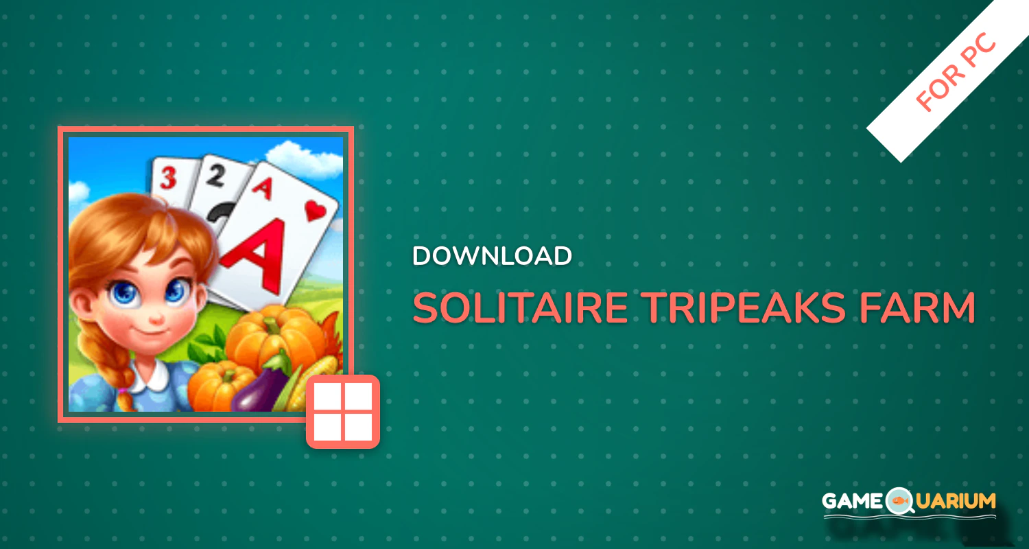 Solitaire Tripeaks: Farm Adventure for PC Solitaire Tripeaks: Farm Adventure for PC