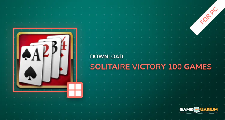 Solitaire Victory - 100+ Games for PC Solitaire Victory - 100+ Games for PC