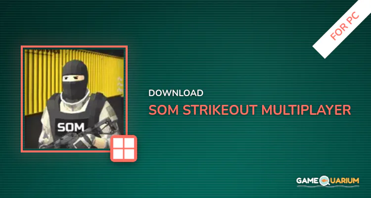 SOM: StrikeOut Multiplayer for PC SOM: StrikeOut Multiplayer for PC