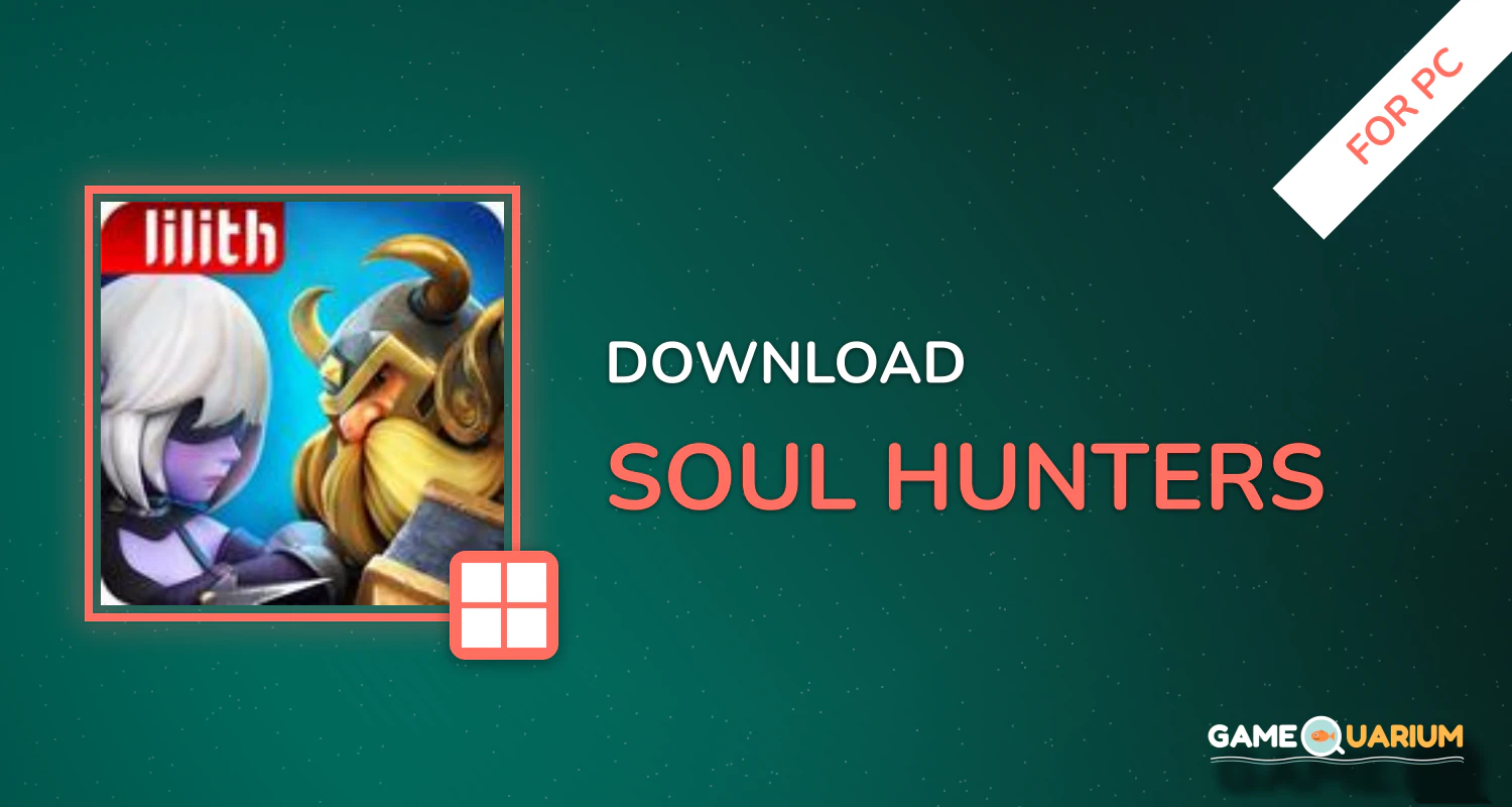 Soul Hunters for PC Soul Hunters for PC