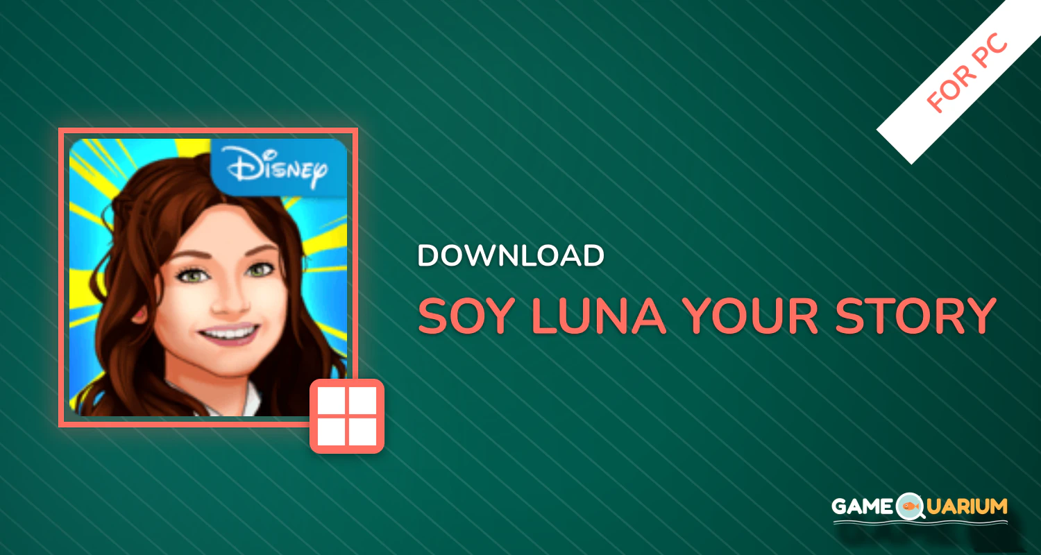 Soy Luna - Your Story for PC